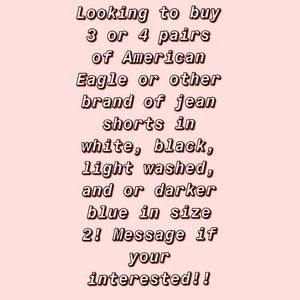 Looking for AE Jean Shorts